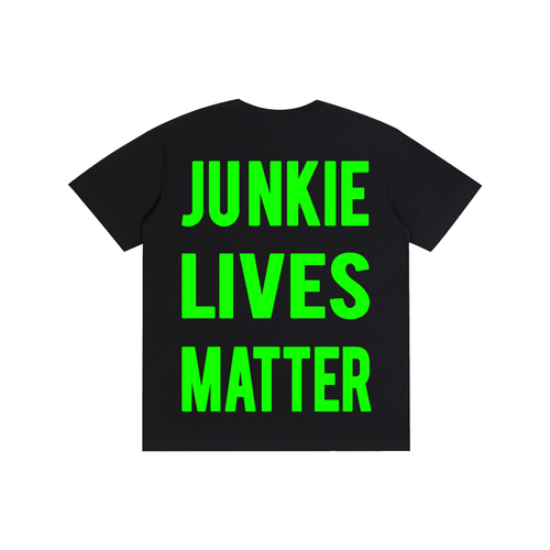 00 JUNKIE LIVES MATTER (GREEN)