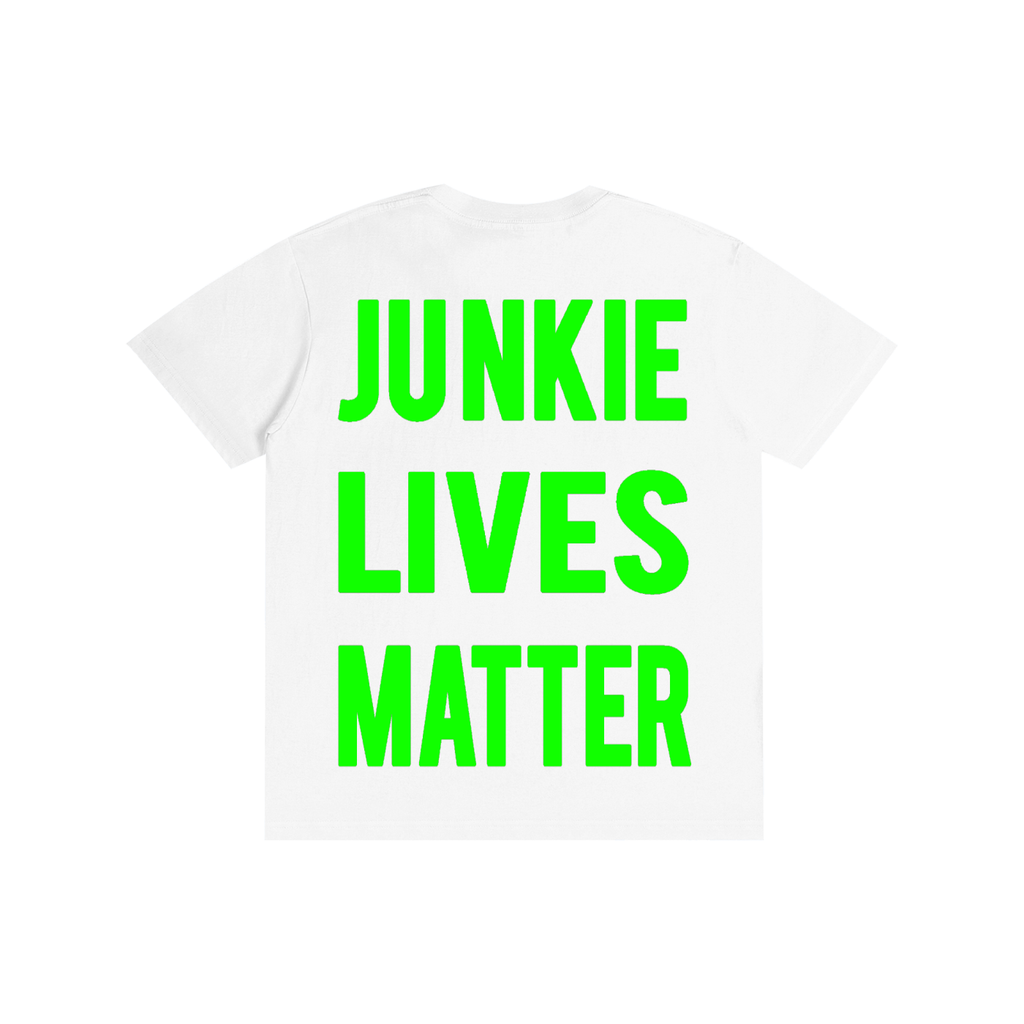 00 JUNKIE LIVES MATTER (GREEN)